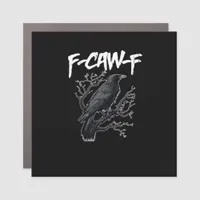 F-Caw-F Funny Crow Minimal Clean Car Magnet