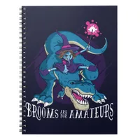 Brooms are for Amateurs, T-rex Riding Witch Notebook