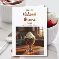 Happy National Mousse Day | Nov 30th Card