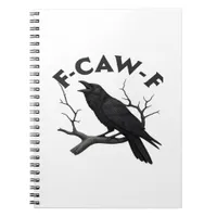 Gothic Crow Funny F-Caw-F Humor Essential Creative Notebook