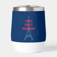 Liberté Égalité Chardonnay Funny Eiffel Tower Wine Thermal Wine Tumbler