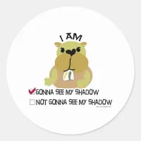 Groundhog day vote  shadow classic round sticker