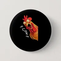 F-Caw-F-Chicken Classic Vintage Graphic Button