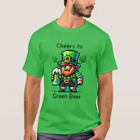 St Patrick's Day Leprechaun | Cheers to Green Beer T-Shirt