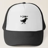 Grunge Coffee F Caw F Crow Humor Creative Style Trucker Hat