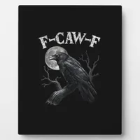 Crow F-Caw-F Funny Bird Moon Gothic Adult Humor Vi Plaque