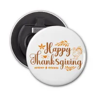 Happy Thanksgiving Bottle Opener