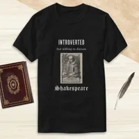 Introverted Shakespeare Picture Humorous Funny T-Shirt