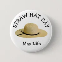 Straw Hat Day May 15th Funny Holiday Button