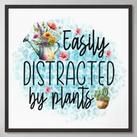 Easily Distracted By Plants - Framed Poster