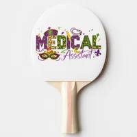 Medical Assistant - Mardi Gras Ping Pong Paddle