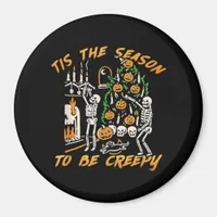 Halloween Creepy Season The Season To Be Creepy Magnet