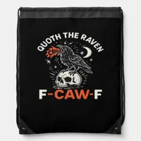 Quoth Raven F-Caw-F Drawstring Bag