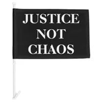 [Justice, Not Chaos] Black White Peaceful Protest Car Flag