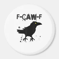 Grunge Coffee F Caw F Crow Humor Creative Style Magnet