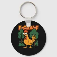 F-Caw-F Funny Chicken Humor F-Caw-F Quote Vintage  Keychain