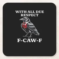 Polite F-Caw-F Square Paper Coaster