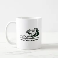 Eat Drink And Be Scary Spooky Club Cool Unique Coffee Mug