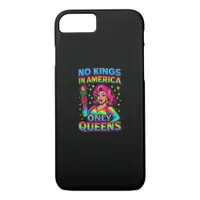 No Kings In America Only Queens Funny Queer Gay Pr iPhone 8/7 Case