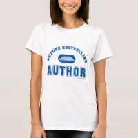 Future Bestseller Author Power Slogan T-Shirt