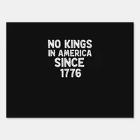 No Kings In America Since 1776 Democrats Patriotic Sign