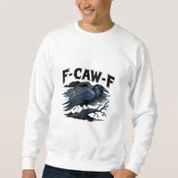 F-Caw-F Minimal Clean Sweatshirt