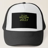 Tis The Season Funny Merry Christmas Trucker Hat