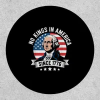 No Kings In America Since 1776 Funny Freedom Vibe Patch