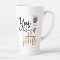 You Had Me At Latte Fun Quote Coffee Humor Latte Mug