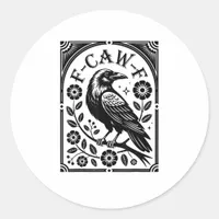 Crow, F-Caw-F Funny Bird Aesthetic Graphic Classic Round Sticker