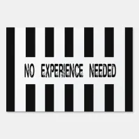 No Experience Needed Replacement Refs Design Sign