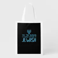 Tis Season To Everyone Im Jewish Funny Hanukkah Grocery Bag