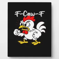 F-Caw-F Classic Creative Casual Plaque