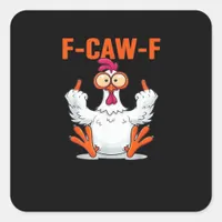 F Caw F Funny Chicken Humor Quote Vintage Style Square Sticker