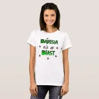 Babesia is a Beast Lyme Tick Shirt