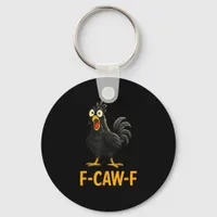 Funny F-Caw-F Chicken Shirts F-Caw-F Chicken Keychain