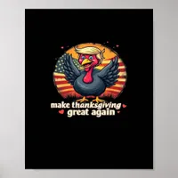 Make Thanksgiving Great Again Thanksgiving Classic Poster