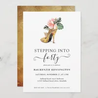 Stepping Into 40 Chic Floral Gold Heels Birthday Invitation