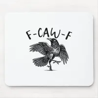 Gothic Funny F Caw F Crow Aesthetic Casual Look Mouse Pad
