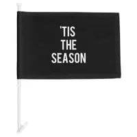 Tis The Season Funny Design Car Flag