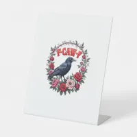 Gothic Raven Funny Halloween F Caw F Vintage Pedestal Sign
