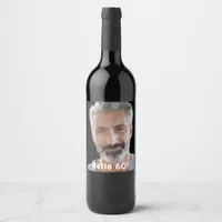 60th birthday photo hello 60 guys men wine label