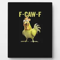 F-Caw-F Funny Chicken Classic Creative Casual Plaque