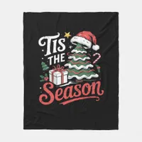 Tis The Season Funy Christmas  Fleece Blanket
