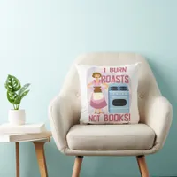 Burn Roasts Not Books Sassy Retro Reading Wife Throw Pillow