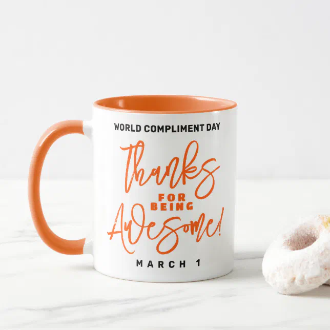 Thanks for Being Awesome! World Compliment Day Mug