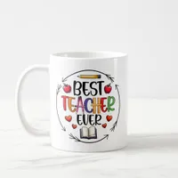 Best Teacher Ever Sticker – Fun Appreciation Coffee Mug