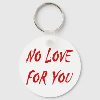 Anti-Valentine's No Love for You - Customized Keychain