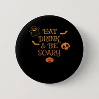 Eat Drink And Be Scary Halloween Classic Retro Sty Button
