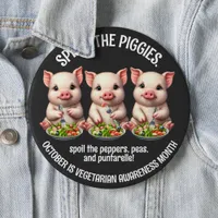 Cute Spare the Piggies Eating Salads Button